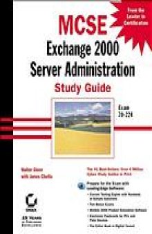 MCSE : Exchange 2000 server administration study guide