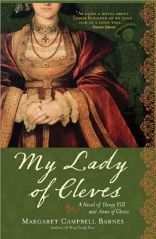 My Lady of Cleves: A Novel of Henry VIII and Anne of Cleves