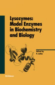 Lysozymes: Model Enzymes in Biochemistry and Biology