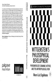 Wittgenstein's Philosophical Development: Phenomenology, Grammar, Method, and the Anthropological View