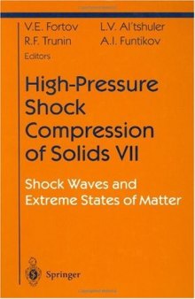 High Pressure Shock Compression VII: Shock Waves and Extreme States of Matter (Shock Wave and High Pressure Phenomena) (Pt. 7)