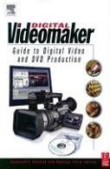 The Videomaker guide to digital video and DVD production