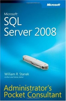 Microsoft SQL Server 2008 Administrator's Pocket Consultant