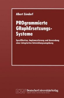 PROgrammierte GRaphErsetzungsSysteme: Spezifikation, Implementierung und Anwendung einer integrierten Entwicklungsumgebung