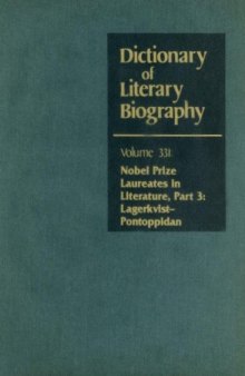 Dictionary of Literary Biography Volume 331: Nobel Prize Laureates in Literature: Lagerkvist-Pontoppidan (Part 3)