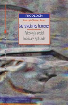 Las relaciones humanas. Psicologia social teorica y aplicada