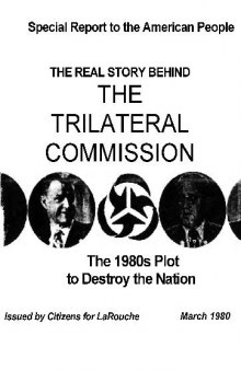 The Real Story Behind the Trilateral Commission - The 1980s Plot to Destroy the Nation