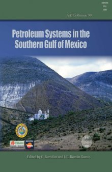 AAPG MEMOIR 90 - Petroleum Systems in the Southern Gulf of Mexico