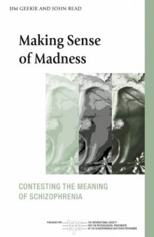 Making Sense of Madness: Contesting the Meaning of Schizophrenia (International Society for the Psychological Treatments of Schizophrenias and Other Psychoses)