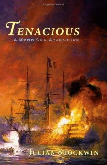 Tenacious: A Kydd Sea Adventure (Kydd Sea Adventures)