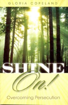 Shine on! : overcoming persecution