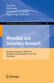 Metadata and Semantics Research: 8th Research Conference, MTSR 2014, Karlsruhe, Germany, November 27-29, 2014. Proceedings