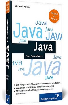 Java: Der kompakte Grundkurs mit Aufgaben und Lösungen. Java programmieren lernen im handlichen Taschenbuchformat - für Einsteiger und Umsteiger.