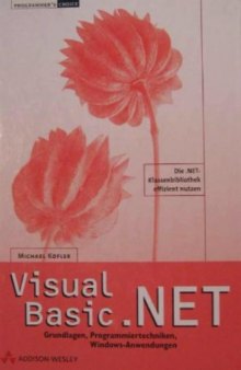 Visual Basic .NET. Grundlagen, Programmiertechniken, Windows-Anwendungen
