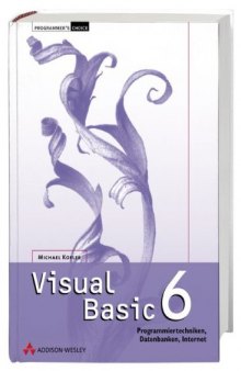 Visual Basic 6 - Programmiertechniken, Datenbanken, Internet  German 