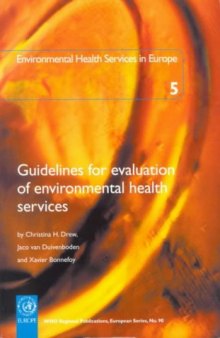 Guidelines for Evaluation of Environmental Health Services: Environmental Health Services in Europe 5 (WHO Regional Publications European Series) (No. 5)