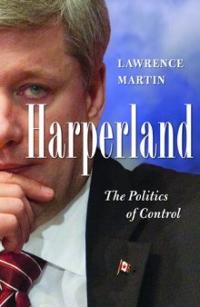 Harperland: The Politics of Control  