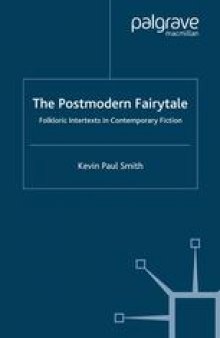 The Postmodern Fairytale: Folkloric Intertexts in Contemporary Fiction