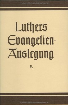 D. Martin Luthers Evangelienauslegung, Band 2: Das Matthäus-Evangelium (Kapitel 3-25)