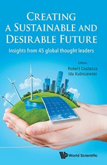 Creating a Sustainable and Desirable Future : Insights from 45 Global Thought Leaders