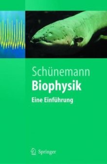 Biophysik: Eine Einführung (Springer-Lehrbuch) 