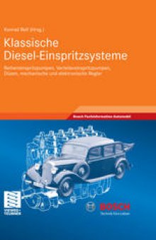 Klassische Diesel-Einspritzsysteme: Reiheneinspritzpumpen, Verteilereinspritzpumpen, Düsen, mechanische und elektronische Regler