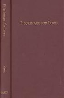 Pilgrimage for love : essays in early modern literature in honor of Josephine A. Roberts