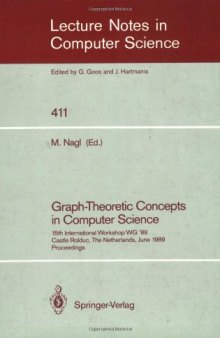 Graph-Theoretic Concepts in Computer Science: 15th International Workshop WG '89 Castle Rolduc, The Netherlands, June 14–16, 1989 Proceedings