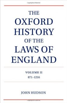 The Oxford History of the Laws of England Volume II: 871-1216