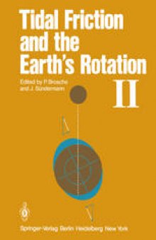 Tidal Friction and the Earth’s Rotation II: Proceedings of a Workshop Held at the Centre for Interdisciplinary Research (ZiF) of the University of Bielefeld, September 28–October 3, 1981