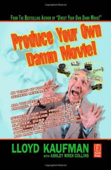 Produce Your Own Damn Movie! 