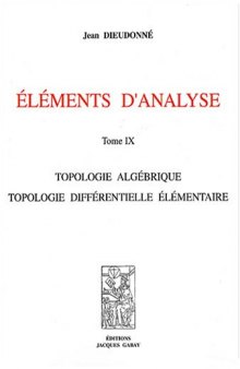 Éléments d'Analyse, tome 9 ; Topologie Algébrique, Topologie Différentielle Élémentaire