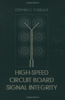 High-Speed Circuit Board Signal Integrity (Artech House Microwave Library (Hardcover))