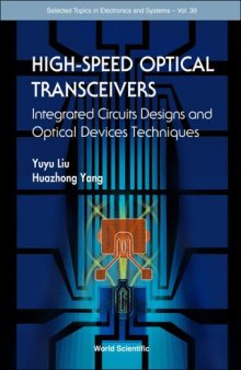 High-speed Optical Tranceivers: Integrated Circuit Design And Optical Device Techniques (Selected Topics in Electronics and Sstems) (Selected Topics in Electronics and Sstems)