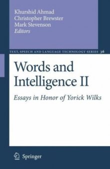 Words and Intelligence II: Essays in Honor of Yorick Wilks (Text, Speech and Language Technology)