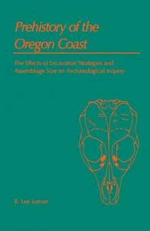 Prehistory of the Oregon Coast: The Effects of Excavation Strategies and Assemblage Size on Archaeological Inquiry