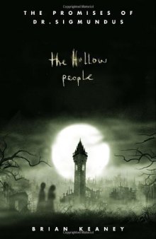The Hollow People (The Promises of Dr. Sigmundus, Book 1)