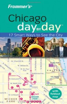 Frommer's Chicago Day by Day, 2nd Edition