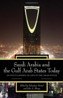 Saudi Arabia and the Gulf Arab States Today: An Encyclopedia of Life in the Arab States, Volumes 1 + 2