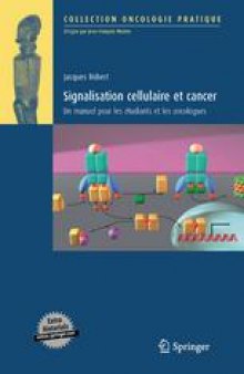 Signalisation cellulaire et cancer: Un manuel pour les étudiants et les oncologues