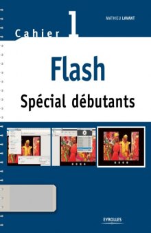 Flash Spécial débutants : Cahier 1