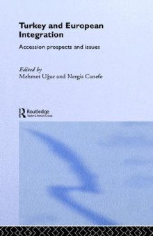 Turkey and European Integration: Accession Prospects and Issues (Europe and the Nation State)
