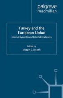 Turkey and the European Union: Internal Dynamics and External Challenges