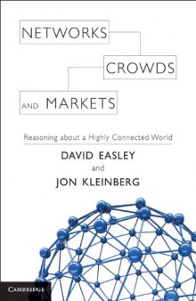 Networks, Crowds, and Markets: Reasoning About a Highly Connected World