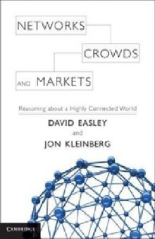 Networks, Crowds, and Markets: Reasoning About a Highly Connected World (Draft 2010-06-10)