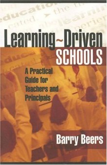 Learning-Driven Schools: A Practical Guide for Teachers And Principals