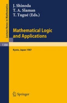 Mathematical Logic and Applications: Proceedings of the Logic Meeting held in Kyoto, 1987