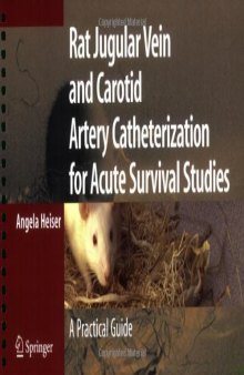 Rat Jugular Vain and Carotid Artery Catheterization for Acute Survival Studies: A Practical Guide