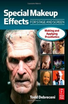 Special make-up effects for stage and screen : making and applying prosthetics