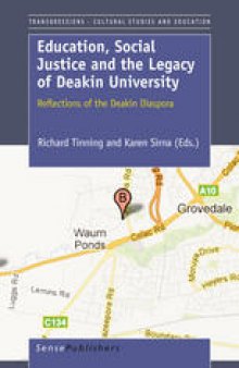 Education, Social Justice and the Legacy of Deakin University: Reflections of the Deakin Diaspora